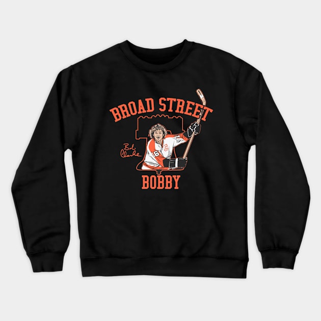 Bobby Clarke Broad Street Bobby Crewneck Sweatshirt by stevenmsparks